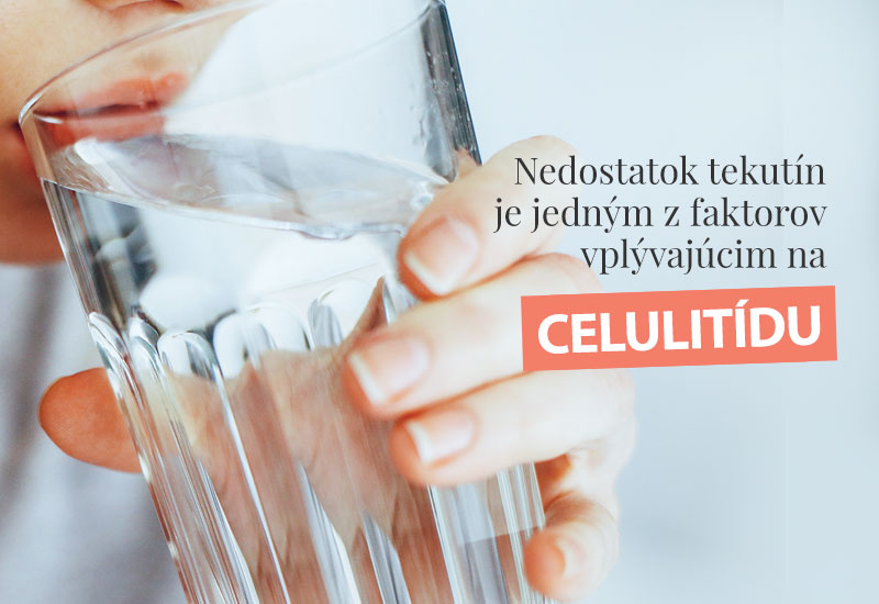 nedostatok tekutin vplyva na celulitidu